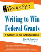 Písanie na získanie federálnych grantov: Nevyhnutná výbava pre vašu zbierku nástrojov na získavanie finančných prostriedkov - Writing to Win Federal Grants: A Must-Have for Your Fundraising Toolbox