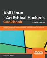 Kali Linux - kuchárka etického hackera - druhé vydanie: Praktické recepty, ktoré kombinujú stratégie, útoky a nástroje na pokročilé penetračné testy - Kali Linux - An Ethical Hacker's Cookbook - Second Edition: Practical recipes that combine strategies, attacks, and tools for advanced penetration tes