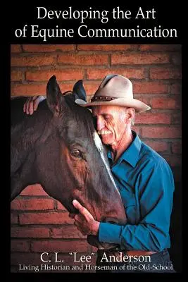 Rozvoj umenia komunikácie s koňmi - Developing the Art of Equine Communication