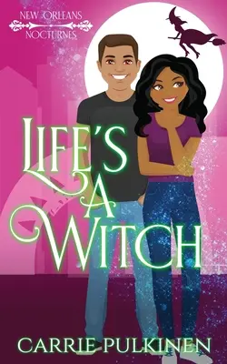 Život je čarodejnica: Paranormálna romantická komédia - Life's a Witch: A Paranormal Romantic Comedy