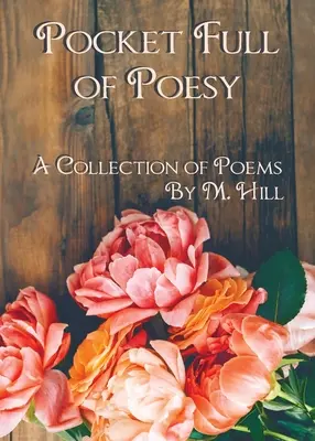 Vrecká plné poézie: Básnická zbierka - Pocket Full of Poesy: A Collection of Poems