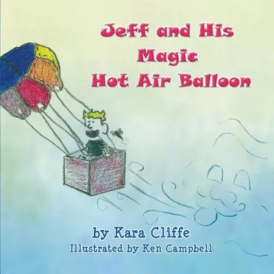 Jeff a jeho čarovný teplovzdušný balón - Jeff and His Magic Hot Air Balloon