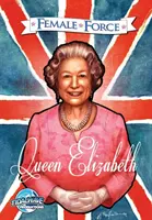 Ženská sila: Kráľovná Anglicka: Alžbeta II. - Female Force: Queen of England: Elizabeth II