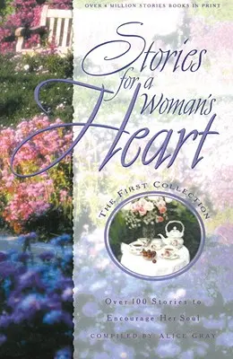 Príbehy pre ženské srdce: Viac ako 100 príbehov, ktoré povzbudia jej dušu - Stories for a Woman's Heart: Over 100 Stories to Encourage Her Soul