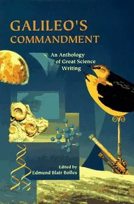 Galileiho prikázanie: 2 500 rokov veľkej vedeckej spisby - Galileo's Commandment: 2,500 Years of Great Science Writing