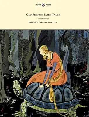 Staré francúzske rozprávky - Ilustrácie Virginia Frances Sterrett - Old French Fairy Tales - Illustrated by Virginia Frances Sterrett