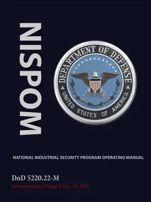 Operačná príručka Národného programu priemyselnej bezpečnosti (NISpom) - National Industrial Security Program Operating Manual (Nispom)