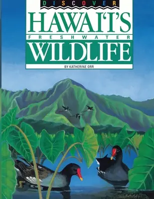 Objavte havajské sladkovodné živočíchy - Discover Hawaii's Freshwater Wildlife