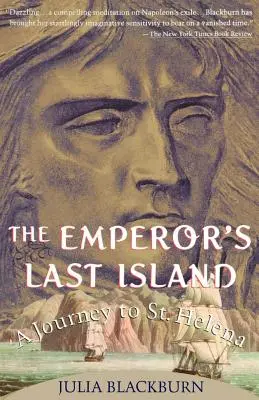 Posledný cisárov ostrov: Helena: Cesta na Svätú Helenu - The Emperor's Last Island: A Journey to St. Helena