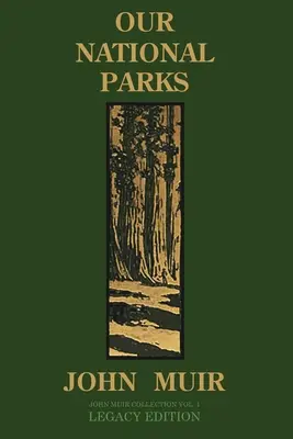 Naše národné parky (Legacy Edition): Historický prieskum neoceniteľných amerických pokladov - Our National Parks (Legacy Edition): Historic Explorations Of Priceless American Treasures