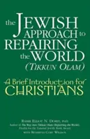 Židovský prístup k náprave sveta (Tikkun Olam): Krátky úvod pre kresťanov - The Jewish Approach to Repairing the World (Tikkun Olam): A Brief Introduction for Christians