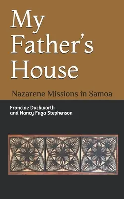 Dom môjho otca: Nazaretské misie na Samoi - My Father's House: Nazarene Missions in Samoa