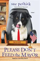 Prosím, nekŕmte starostu - Please Don't Feed the Mayor