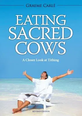 Jedenie posvätných kráv: Vydajte sa na cestu do sveta a pozrite sa na to, ako je to s desiatkami. - Eating Sacred Cows: A Closer Look at Tithing