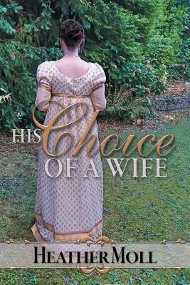 His Choice of a Wife: A Pride and Prejudice Variation