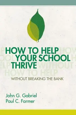 Ako pomôcť vašej škole prosperovať bez toho, aby ste rozbili banku - How to Help Your School Thrive Without Breaking the Bank