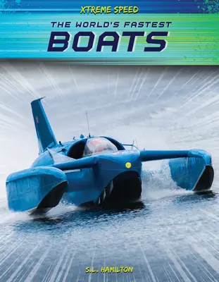 Najrýchlejšie lode na svete - The World's Fastest Boats