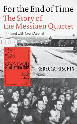 Na konci času: Príbeh Messiaenovho kvarteta - For the End of Time: The Story of the Messiaen Quartet
