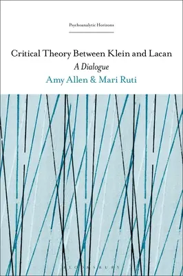 Kritická teória medzi Kleinom a Lacanom: Dialóg s Lacinom a Kleinom - Critical Theory Between Klein and Lacan: A Dialogue