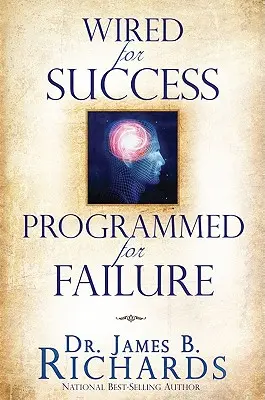 Naprogramovaný na úspech, naprogramovaný na neúspech - Wired for Success, Programmed for Failure