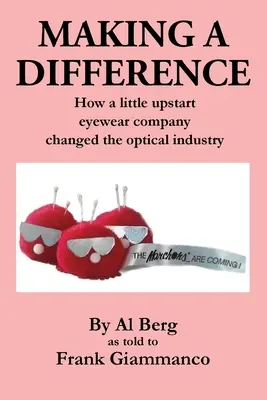 Making A Difference: Ako malá začínajúca spoločnosť zmenila optický priemysel - Making A Difference: How a little upstart eyewear company changed the optical industry