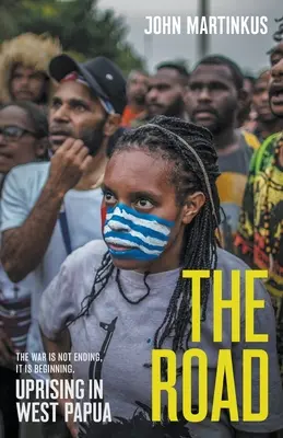 Cesta: Povstanie v Západnej Papue - The Road: Uprising in West Papua