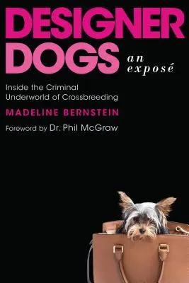 Dizajnérske psy: Expozícia: Vnútri zločineckého podsvetia kríženia psov - Designer Dogs: An Expos: Inside the Criminal Underworld of Crossbreeding