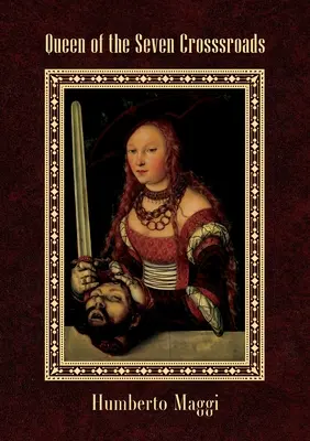 Kráľovná siedmich križovatiek - Queen of the Seven Crossroads