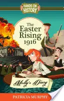 Veľkonočné povstanie 1916: Mollyin denník - The Easter Rising 1916: Molly's Diary