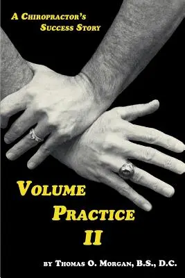 Zväzok Prax II - Úspešný príbeh chiropraktika - Volume Practice II - A Chiropractor's Success Story