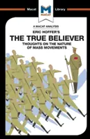 Analýza knihy Erica Hoffera Pravý veriaci: Myšlienky o povahe masových hnutí - An Analysis of Eric Hoffer's the True Believer: Thoughts on the Nature of Mass Movements