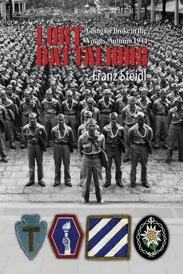 Stratené prápory: Vosges, jeseň 1944 - Lost Battalions: Going For Broke in the Vosges, Autumn 1944