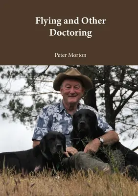Lietanie a iné lekárstvo - Flying and Other Doctoring