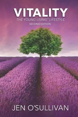Vitalita: Životný štýl Young Living - Vitality: The Young Living Lifestyle