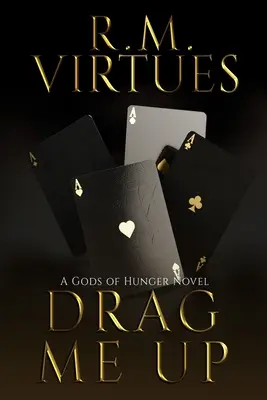 Vytiahni ma hore: román Bohovia hladu - Drag Me Up: A Gods of Hunger Novel