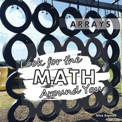 Hľadajte matematiku okolo seba: Arrays - Look for the Math Around You: Arrays