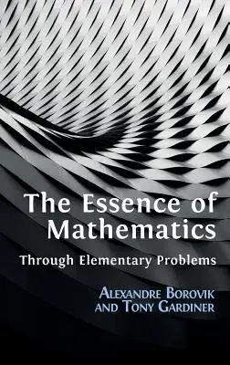 Podstata matematiky prostredníctvom elementárnych úloh - The Essence of Mathematics Through Elementary Problems