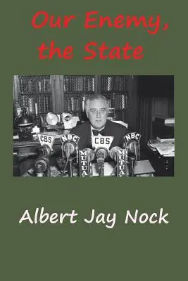 Náš nepriateľ, štát - Our Enemy, the State