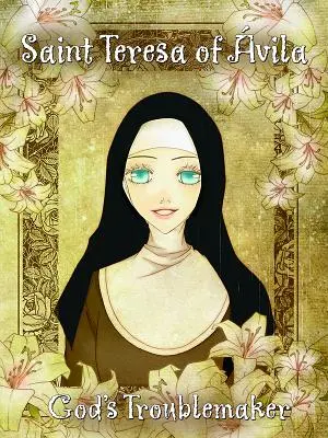 Svätá Terézia Avilská Bohovia Troublemake - Saint Teresa Avila Gods Troublemake