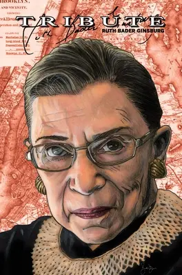 Pocta: Ruth Bader Ginsburgová: Vydanie s tvrdou obálkou: Ginsburgová - Tribute: Ruth Bader Ginsburg: Hard Cover Edition