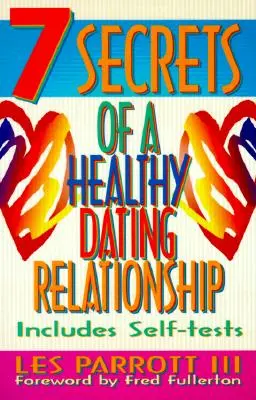 7 tajomstiev zdravého vzťahu na rande - 7 Secrets of a Healthy Dating Relationship