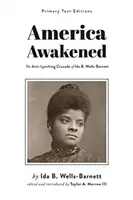 Amerika sa prebudila: Wells-Barnettovej (The Anti-Lynching Crusade of Ida B. Wells-Barnett) - America Awakened: The Anti-Lynching Crusade of Ida B. Wells-Barnett
