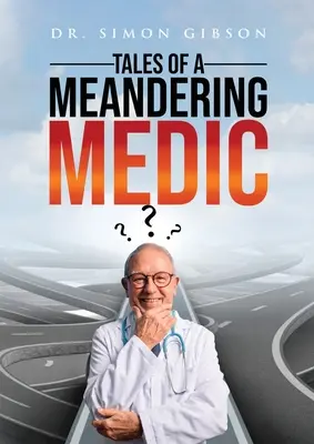 Príbehy blúdiaceho medika - Tales of a Meandering Medic