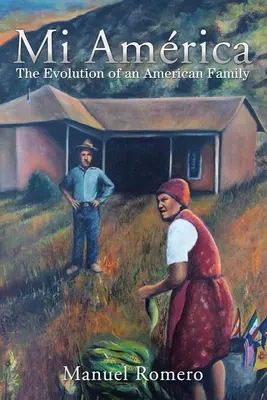 Mi Amrica: Vývoj americkej rodiny - Mi Amrica: The Evolution of an American Family