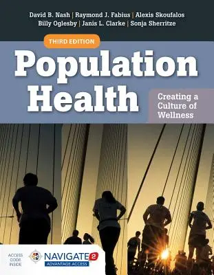 Zdravie obyvateľstva: Vytváranie kultúry zdravia: S prístupom k elektronickej knihe Navigate 2 - Population Health: Creating a Culture of Wellness: With Navigate 2 eBook Access
