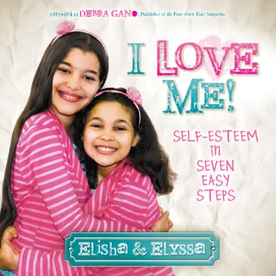 Mám sa rád: sebaúcta v siedmich jednoduchých krokoch - I Love Me: Self-Esteem in Seven Easy Steps