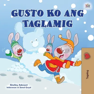 Milujem zimu (Tagalogská kniha pre deti): Filipínska detská kniha - I Love Winter (Tagalog Children's Book): Filipino children's book