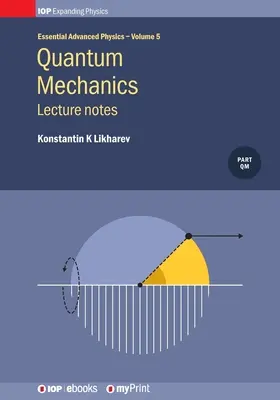 Kvantová mechanika: Zápisky z prednášok, zväzok 5: Zápisky z prednášok - Quantum Mechanics: Lecture Notes, Volume 5: Lecture notes