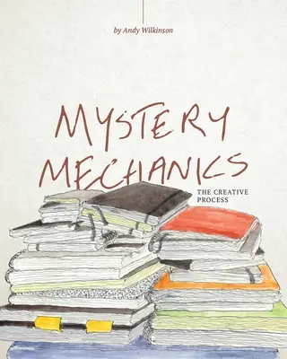 Tajomná mechanika, tvorivý proces - Mystery Mechanics, The Creative Process