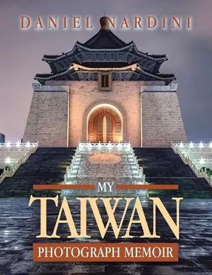 Môj fotografický memoár z Taiwanu - My Taiwan Photograph Memoir